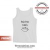 Positive Vibes Only Tank Tops Cheap Trendy Unisex