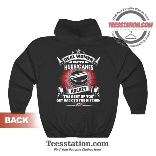 Real Women Watch Carolina Hurricanes Back Hoodies