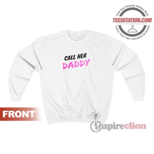 Call Her Daddy Podcast Unisex Sweatshirt