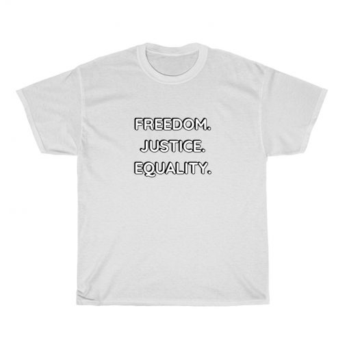 Equality Freedom White T-Shirt