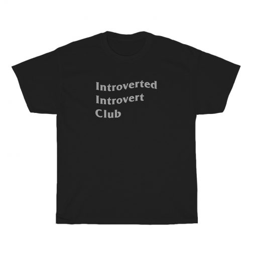 Introverted Introvert Club Parody ASSC T-shirt