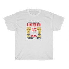 Juneteenth 1865 Celebrate Freedom T-Shirt