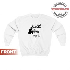 Black Lives Matter Kneeling Sweatshirt