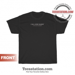 Call Her Daddy I Am So Fexcited T-Shirt