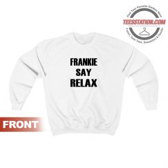 Frankie Say Relax The One With The Tiny Sweatshirt