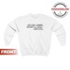 Harry Styles Quote Sweatshirt