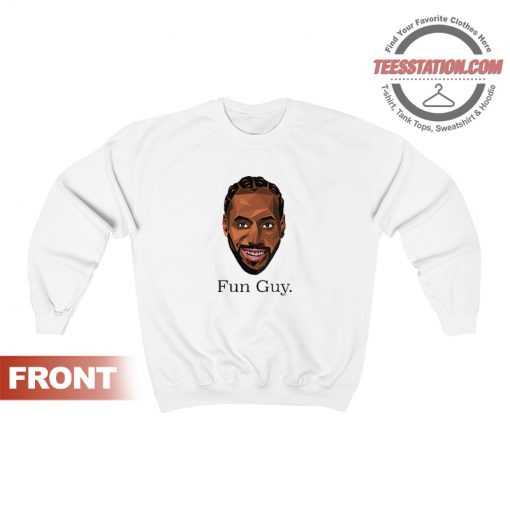 Kawhi The Fun Guy Sweatshirt