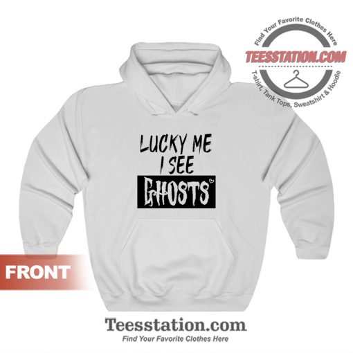 Lucky Me I See Ghosts Hoodie