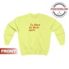 Ye Must Be Born Again Sweatshirt