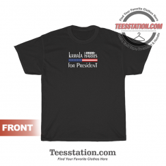 Kamala Harris For President T-Shirt