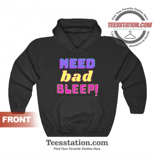 Need Bad Bleep Addison Rae Hoodie Unisex