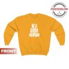 Nomad Be A Good Human Orange Sweatshirt Unisex