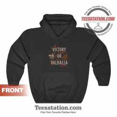 Victory Or Valhalla New Hoodie