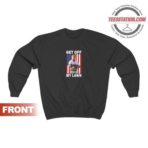 Ken Get Off My Lawn American Flag Sweatshirt