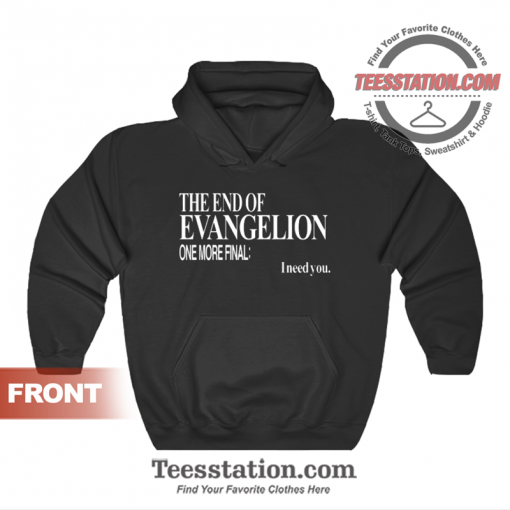 Neon Genesis Evangelion I Need You Hoodie