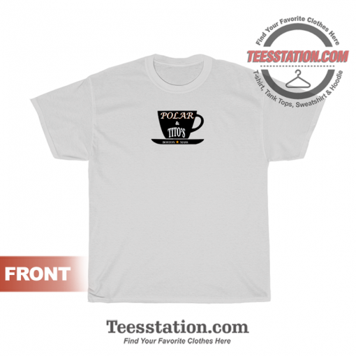 The Cup Polar And Titos Boston Mass T-Shirt Unisex