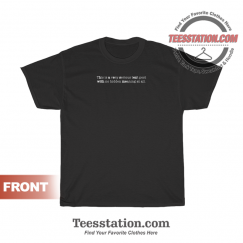 This Is A Very Serious Text Post Sex Quote T-Shirt