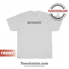 This Is A Very Serious Text Post Sex Quote T-Shirt