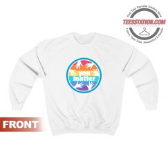 You Matter Inspirational Sweatshirt