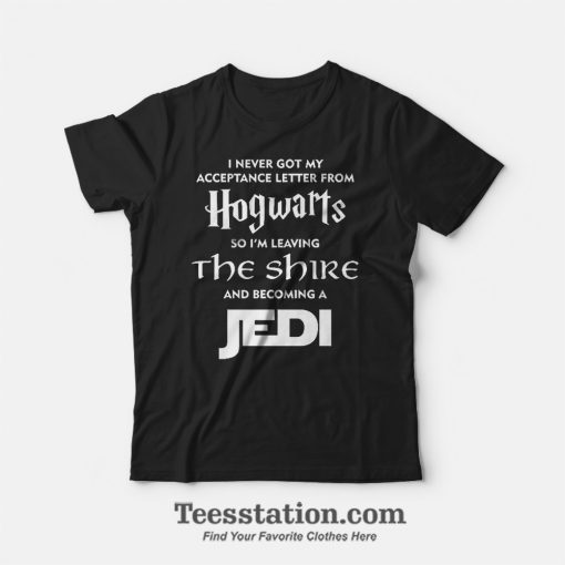 Hogwarts on Becoming a Jedi T-Shirt