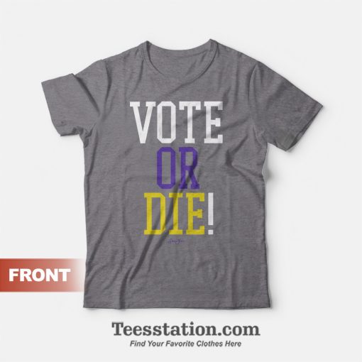 Vote Or Die Graphic T-shirt