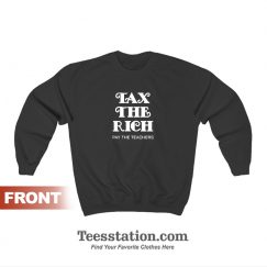 Tax The Rich Essential Sweatshirt