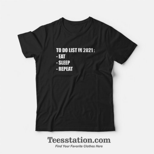 Get It Now To Do List In 2021 Quotes T-Shirt