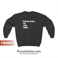 To Do List In 2021 Quotes Sweatshirt