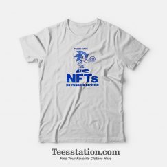 Yeah I Have NFTS No Fucking Bitch Sonic Meme T-Shirt