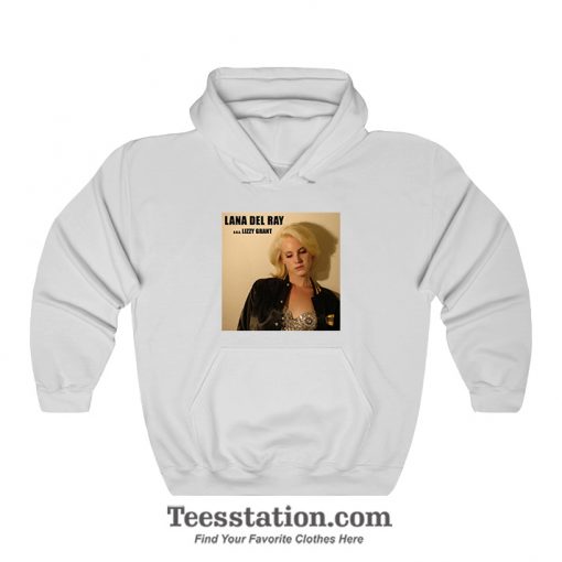 Lana Del Ray Aka Lizzy Grant Hoodie