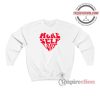 More Self Love Sweatshirt