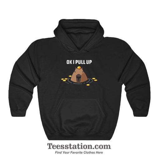 Ok I PullUp Capybara Hoodie