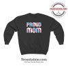 Proud Mom LGBT Sweatshirt