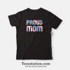 Proud Mom LGBT T-Shirt