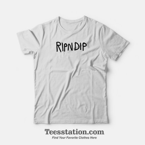 RIPNDIP T-Shirt