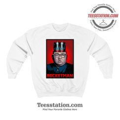 Rocketman Kim Jong Un Sweatshirt