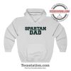 Spartan Dad Michigan State University Hoodie