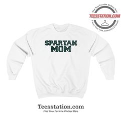 Spartan Mom Michigan State University Sweatshirt