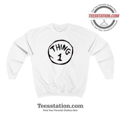 Thing 1 Dr Seuss Sweatshirt