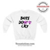 Boys Don't Cry Sweatshirt