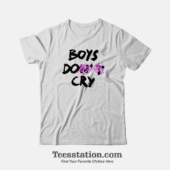 Boys Don't Cry T-Shirt