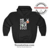 Bunny Mr Steal Your Eggs Hoodie