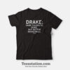 Drake Same Colors As Duke T-Shirt