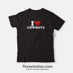 I Love Cowboys T-Shirt