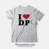 I Love DP T-Shirt