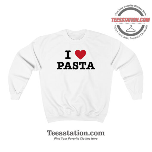 30 Rock I Love Pasta Sweatshirt