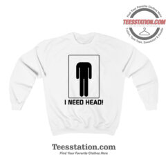 I Need Head T-Shirt