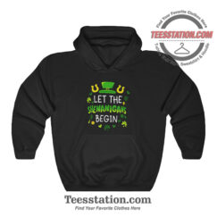 Let The Shenanigans Begin Hoodie