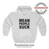 Mean People Suck Heavyweights Movie Hoodie