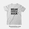 Mean People Suck Heavyweights Movie T-Shirt